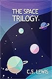 The Space Trilogy: Three books in One : Out of the