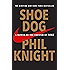 Shoe Dog: A Memoir by the Creator of Nike
