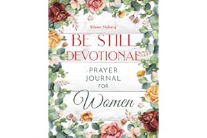 Be Still Devotional: Prayer Journal for Women