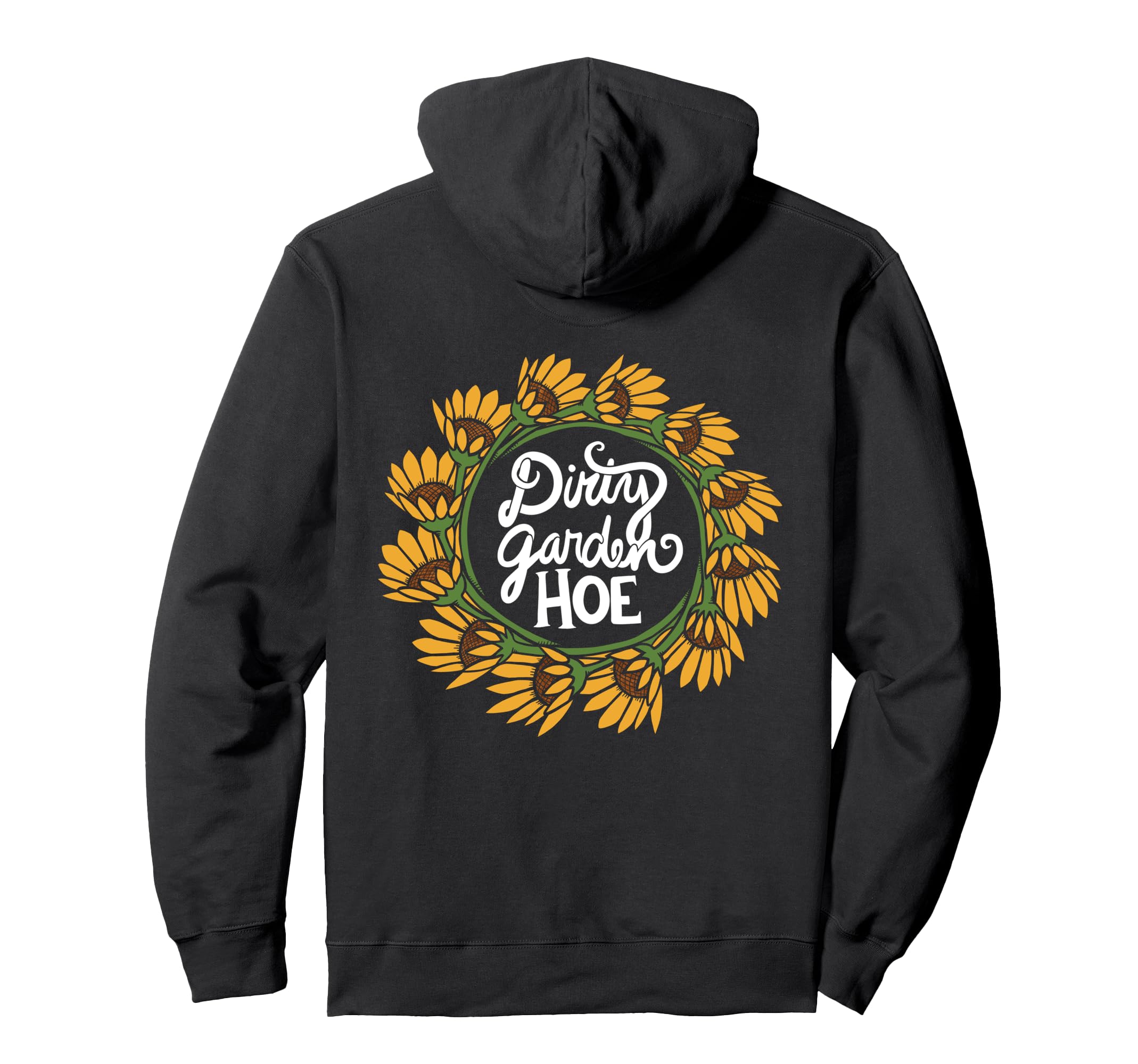Dirty Garden HOE fun gardeners Pullover Hoodie