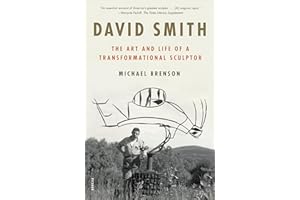 David Smith: The Art and Life of a Transformational Sculptor