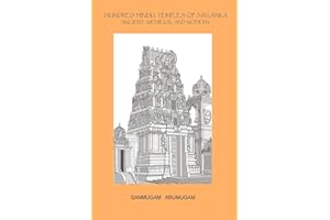 Hundred Hindu Temples of Sri Lanka: Ancient, Medieval and Modern