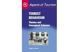 Tourist Behaviour: Themes and Conceptual Schemes (Aspects of Tourism, 27)