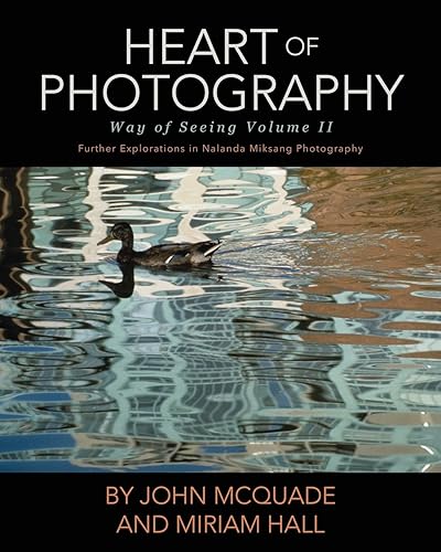 Download Heart of Photography: Further Explorations in Nalanda Miksang Photography PDF