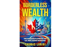 Borderless Wealth: The Canadian Playbook for U.S. Real Estate Investing