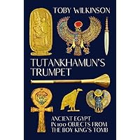 Pharaohs of the Sun: The Rise and Fall of Tutankhamun's