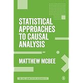 Statistical Approaches to Causal Analysis (The SAGE Quantitative Research Kit)