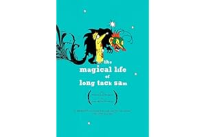 The Magical Life of Long Tack Sam: An Illustrated Memoir