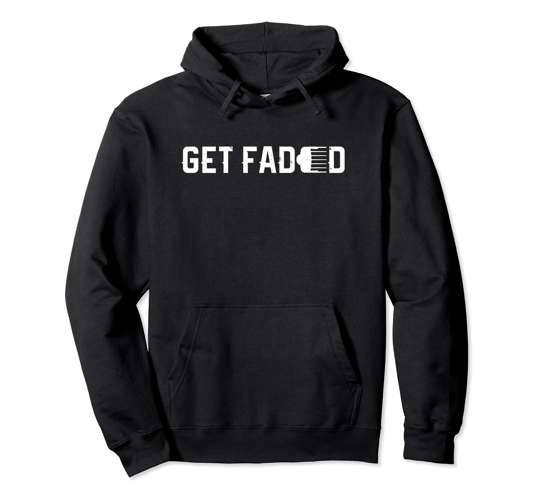 Get Faded Barber Haircut Fade Razor Trimmer Cosmetology Pullover Hoodie