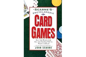 Scarne's Encyclopedia of Card Games: The Classic Guide to Poker, Bridge, Baccarat, Solitaire, Odds, and Detecting Cheating