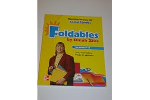 Dinah Zike's Foldables for Grades 1-6 3-D Interactive Graphic Organizers (Macmillan/McGraw-Hill Social Studies)