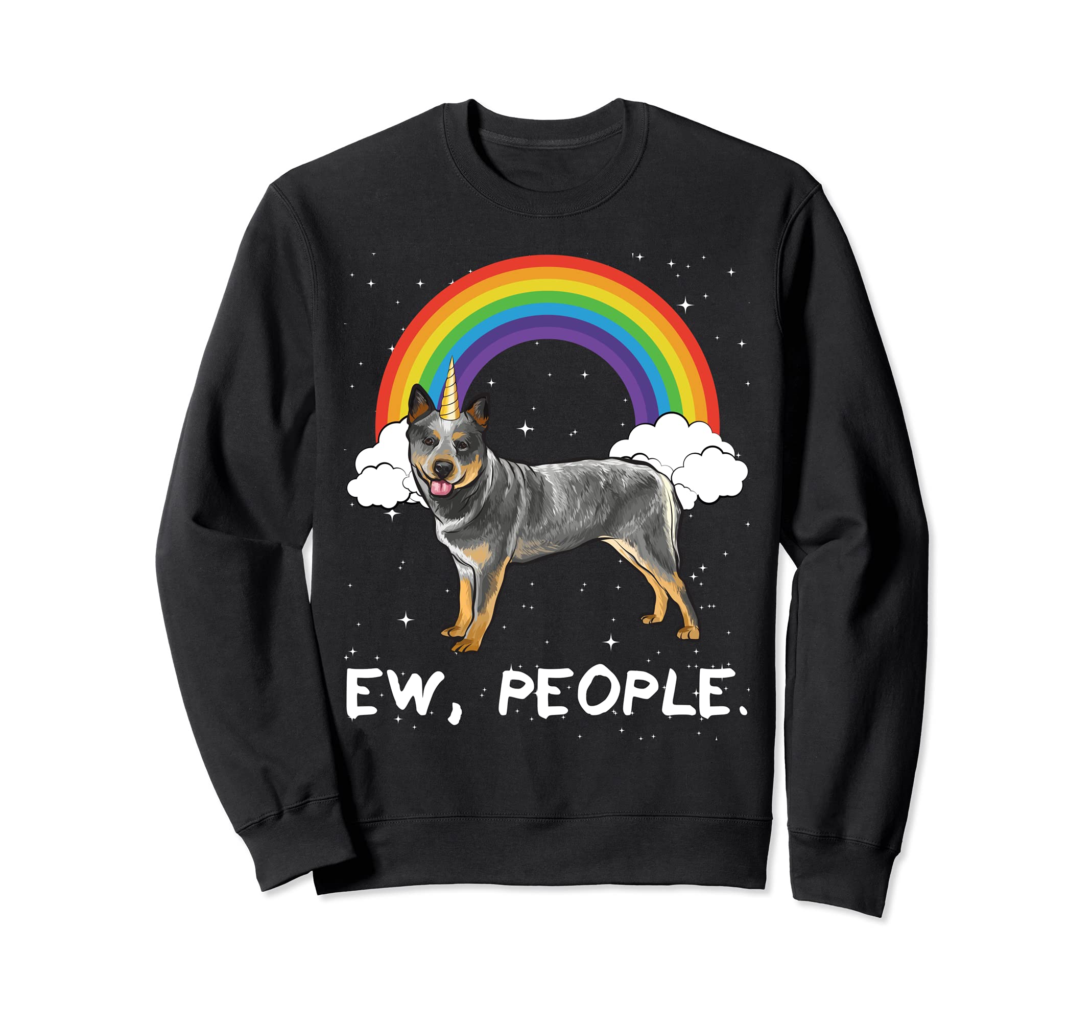 Rainbow Australian Cattle Dog Ew People Unicorn Dog Sweatshirt