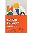 Do You Believe?: 12 Historic Doctrines to Change Your Everyday Life