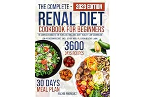 RENAL DIET COOKBOOK FOR BEGINNERS: The complete guide to the renal diet includes many healthy low-sodium and low-potassium re