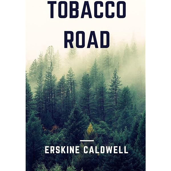 tobacco road may lester Tobacco Road: Erskine Caldwell: Amazon.com: Books