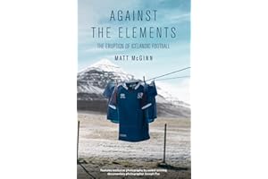 Against the Elements: The Eruption of Icelandic Football
