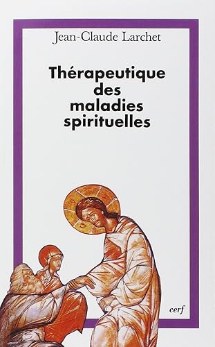 Download Thérapeutique des maladies spirituelles : Une introduction à la tradition ascétique de l'Église orthodoxe PDF