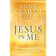 Jesus in Me: Experiencing the Holy Spirit as a Constant Companion