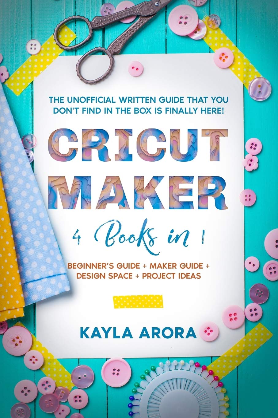 Buy Cricut Maker 4 Books In 1 Beginner S Guide Maker Guide Design Space Project Ideas The Unofficial Written Guide That You Don T Find In The Box Is Finally