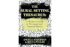 The Rural Setting Thesaurus: A Writer's Guide to Personal and Natural Places