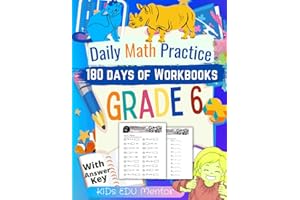Daily Math Practice Workbook Grade 6 : 180 Days of Math for Schools and Homes: Percent, Decimals, Fractions, Pre-Algebra, Exp