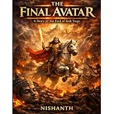 THE FINAL AVATAR: A Story of the End of Kali Yuga