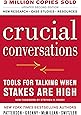 Crucial Conversations Tools for Talking When Stakes Are High, Second Edition