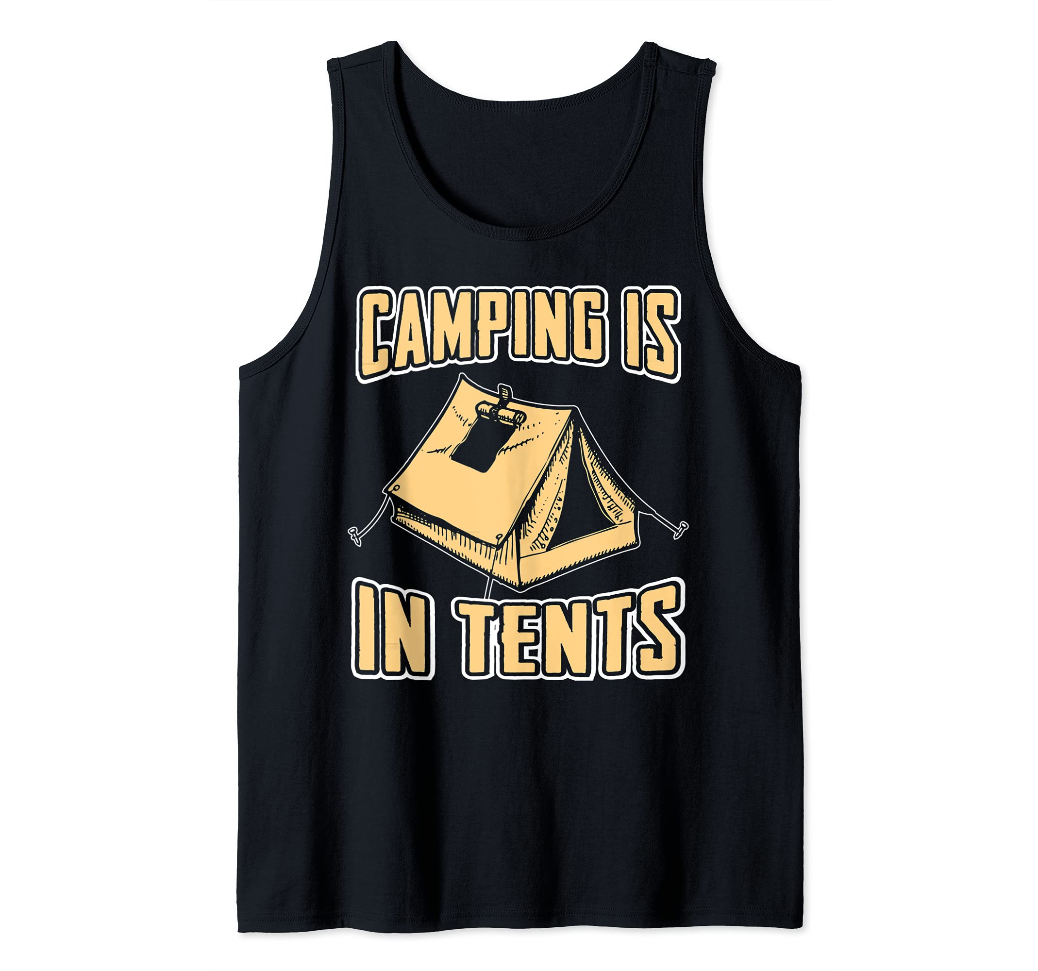 Camping Is In Tents - Camping Design Tank Top