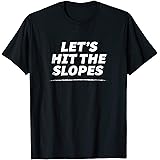 Cocaine Let's Hit The Slopes T-Shirt