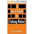 A Spy's Guide To Taking Risks
