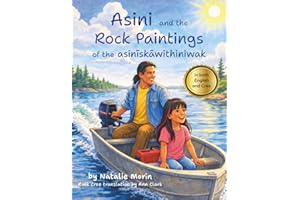 Asini and the Rock Paintings of the asinīskāwithiniwak