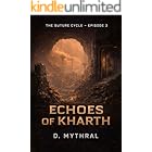 Echoes of Karth: Torch Saga: The Suture Cycle — Episode 3