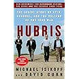Hubris: The Inside Story of Spin, Scandal, and the Selling of the Iraq War