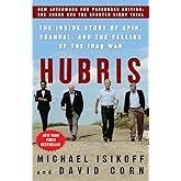 Hubris: The Inside Story of Spin, Scandal, and the Selling of the Iraq War