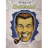 The Book of the SubGenius : The Sacred Teachings of J.R. 'Bob' Dobbs