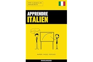 Apprendre l'italien - Rapide / Facile / Efficace: 2000 vocabulaires clés (French Edition)