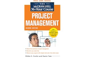 The McGraw-Hill 36-Hour Course: Project Management, Second Edition (McGraw-Hill 36-Hour Courses)