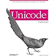 Unicode Explained: Internationalize Documents, Programs, and Web Sites