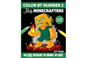 Color By Number 2 for Minecrafters: Epic Pixel Art Designs to Bring to Life! (Unofficial Fan-Made Coloring Book)