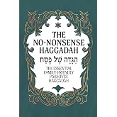 Haggadah for Passover - The No-Nonsense Haggadah: The Essential Family-Friendly Traditional Passover Haggadah for a Meaningfu