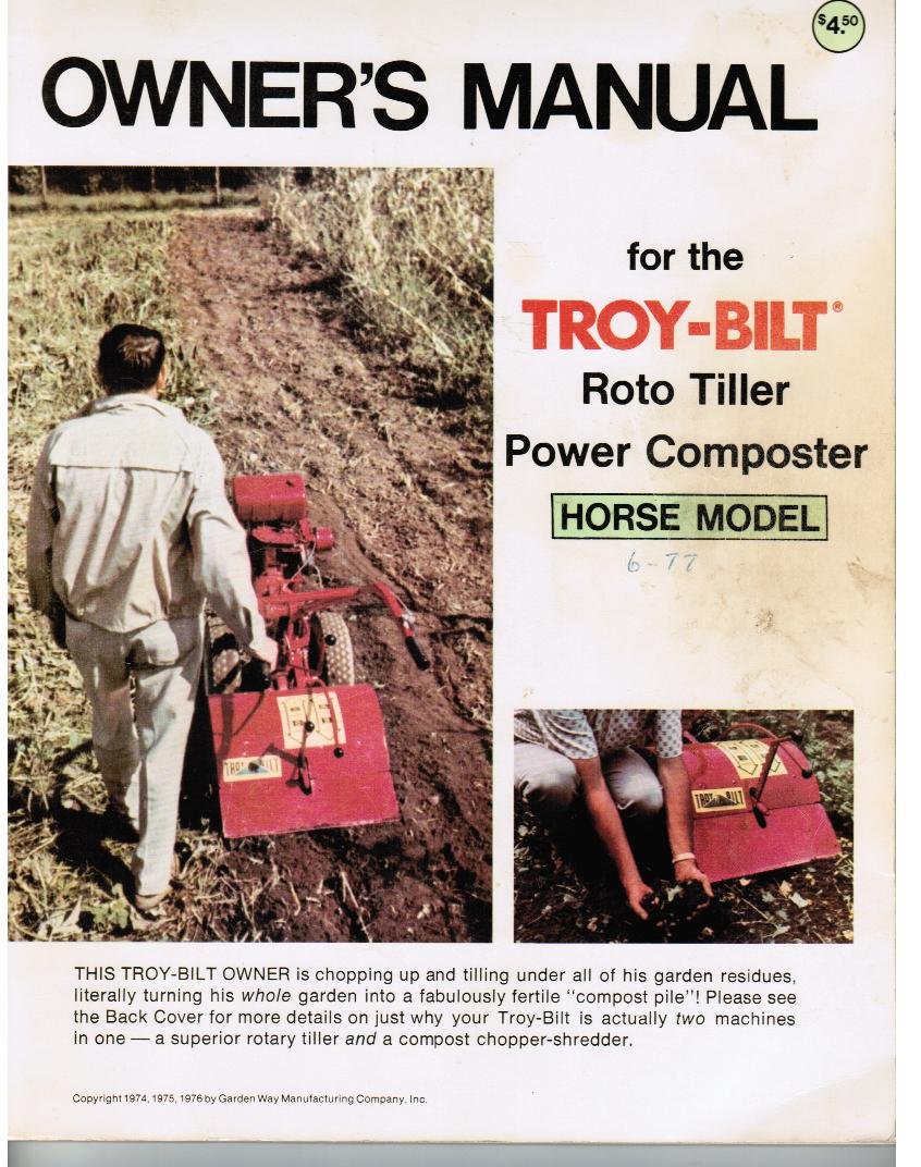 Owner's Manual for the Troy-bilt Roto Tiller Power Composter Horse Model  Paperback – 1976