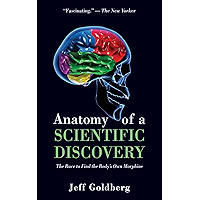 Anatomy of a Scientific Discovery: The Race to Find the Body's Own Morphine book cover