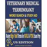 Veterinary Medical Terminology Word Search &amp; Study Guide: Master the Spelling of High-Yield Terms for NAVLE &amp; VTNE Revision | Includes Integrated Active Recall Flashcards for Every Puzzle