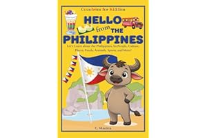 Hello from the Philippines: Let's Learn about the Philippines, Its People, Culture, Places, Foods, Animals, Sports, and More!