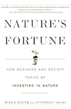 Nature's Fortune: How Business and Society Thrive by Investing in Nature