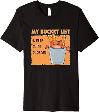 Amazon.com: Crab Boil Gift Seafood Bucket List Beer Ice Crabs Premium T-Shirt: Clothing
