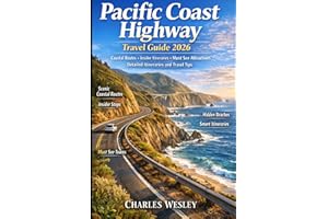 Pacific Coast Highway Travel Guide 2026: Coastal Routes Insider Itineraries Must See Attractions Detailed Itineraries and Tra