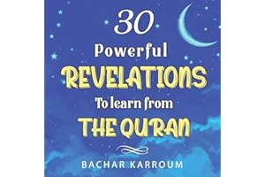 30 Powerful Revelations to Learn From The Quran: (Islamic books for kids) (30 Days of Islamic Learning | Ramadan books for kids)