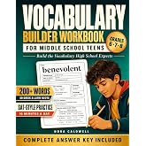Vocabulary Builder Workbook for Middle School Grades 6, 7 &amp; 8: Build the Vocabulary High School Expects &mdash; 200 Must-Know Words, Greek &amp; Latin Roots, Pronunciation, 10-Minute Daily Practice &amp; Answer Key