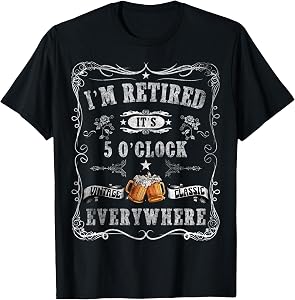 I'm Retired It's 5 O'Clock Everywhere Summer Retirement T-Shirt